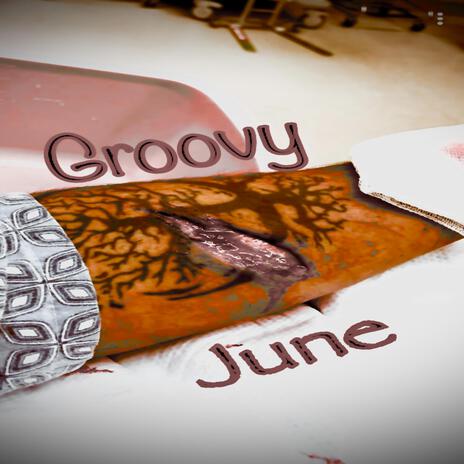 Groovy June