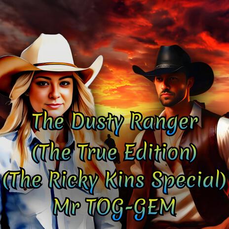 The Dusty Ranger (The True Edition) (The Ricky Kins Special)