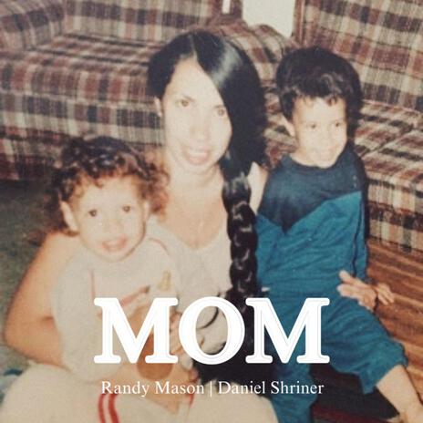 Mom (Instrumental) ft. Daniel Shriner cover art