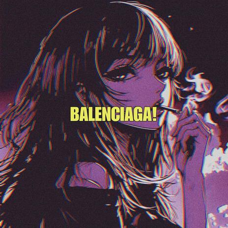 BALENCIAGA! cover art