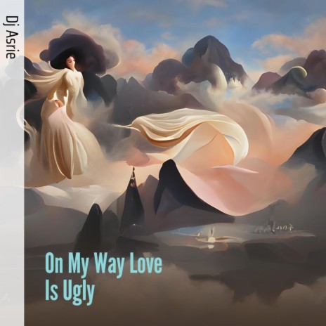 On My Way Love Is Ugly cover art