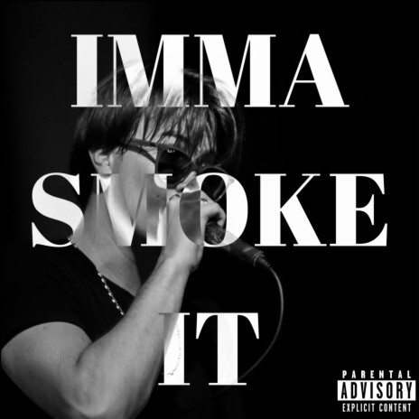 IMMA SMOKE IT ft. Project Pat cover art