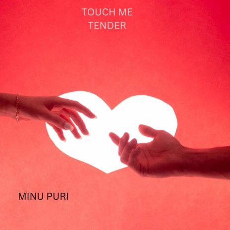 Touch Me Tender