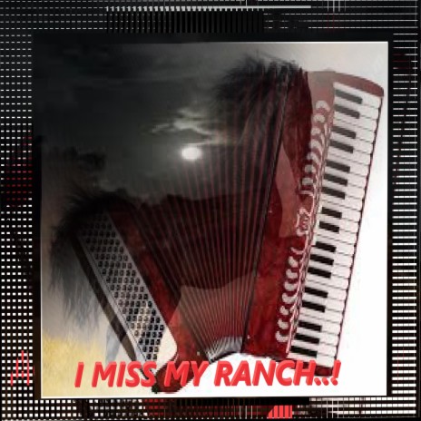 I Miss My Ranch..! cover art