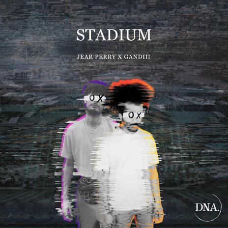 Stadium ft. Jear Perry & Gandiii cover art
