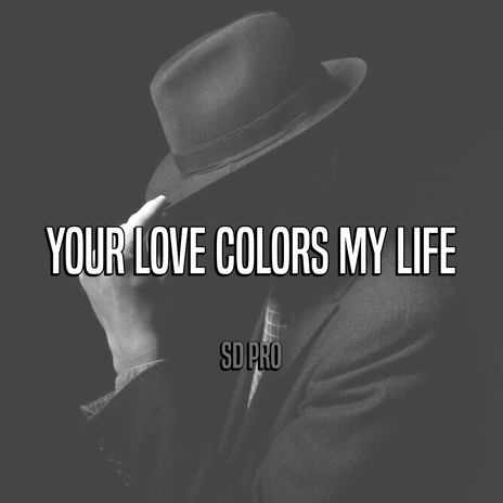 Your Love Colors My Life cover art