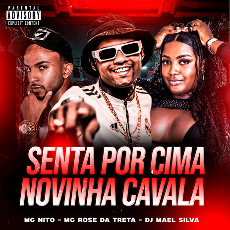 Senta por Cima Novinha Cavala ft. Mc Rose da Treta & Dj Mael Silva cover art