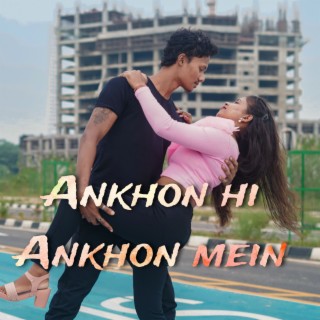 Ankhon hi Ankhon mein cover art