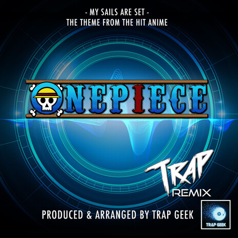 My Sails Are Set (From One Piece) (Trap Version) cover art