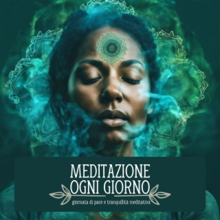 Meditazione Ogni Giorno: Musica per una Giornata di Pace e Tranquillità Meditativa
