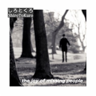 The Joy of Missing People
