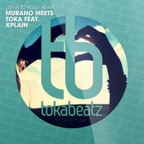 Listen to Your Heart (Club Version) ft. Toka & XPlain cover art