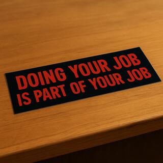 Doing Your Job (Is Part of Your Job) cover art