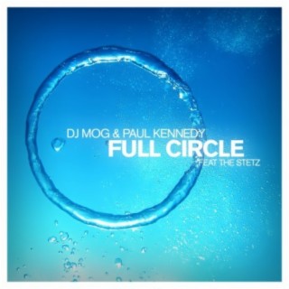 Full Circle (Club Mix) ft. Paul Kennedy & The Stetz cover art