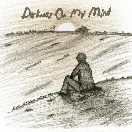 Darkness On My Mind cover art