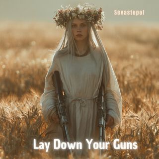 Lay Down Your Guns (Instrumental Mix) cover art