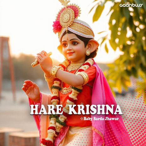 Hare Krishna ft. Chaitanya Mahaprabhu & Baby Sarda Jhawar cover art