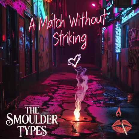 The Cigarette Between Us ft. The Smoulder Types cover art