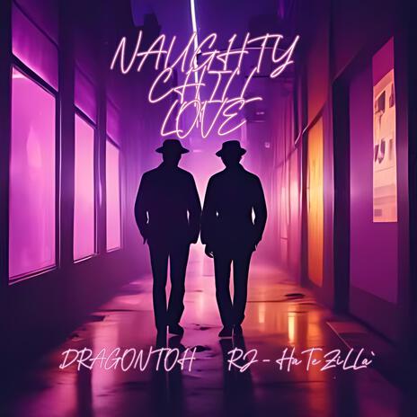 NAUGHTY CHILL LOVE ft. RJ-HaTeZiLLa` cover art