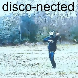 Disconnected
