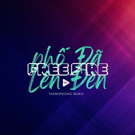 Phố Đã Lên Đèn (Thanh Phong Remix) ft. 9C Media cover art