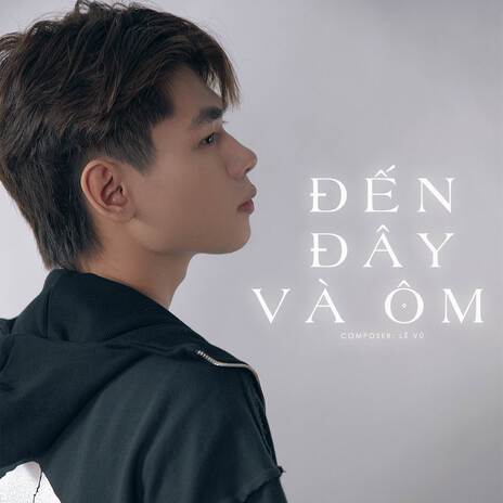 Đến Đây Và Ôm ft. Blue T cover art
