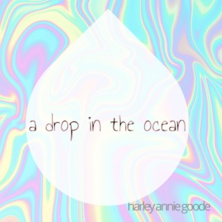 A Drop in the Ocean