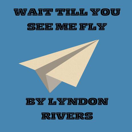 Wait Till You See Me Fly cover art