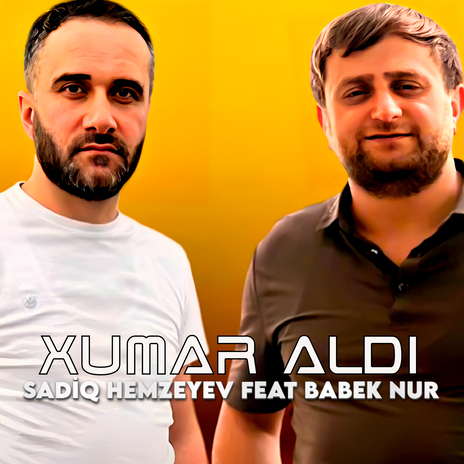 Xumar Aldı ft. Babek Nur cover art