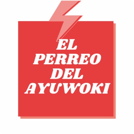 El Perreo del Ayuwoki cover art