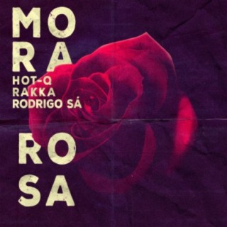 Mora Rosa ft. Rakka & Rodrigo Sá cover art