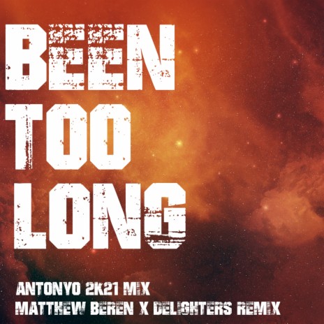 Been too long (Antonyo 2K21 Remix) cover art