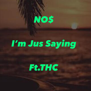 Im Jus Saying ft. ItzTHC cover art