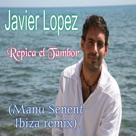 Repica el Tambor (Manu Senent Ibiza Remix) cover art