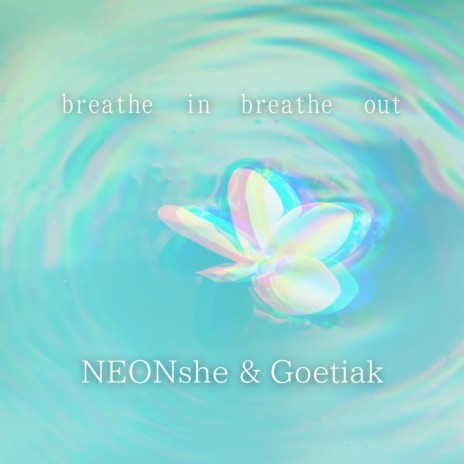 Breathe In Breathe Out ft. Goetiak cover art