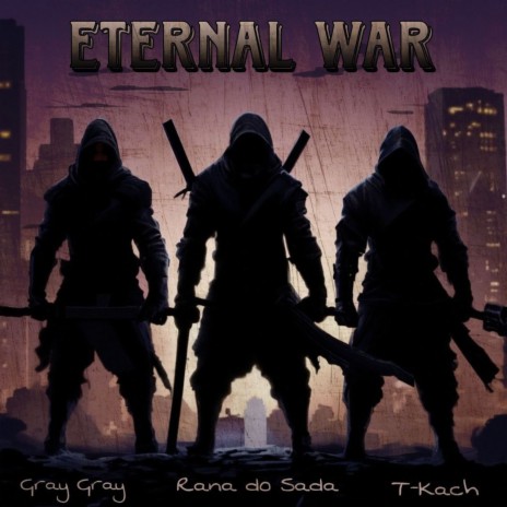 Eternal War ft. Rana do Sada & T-Kach cover art