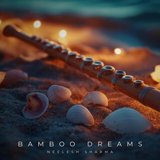 Bamboo Dreams