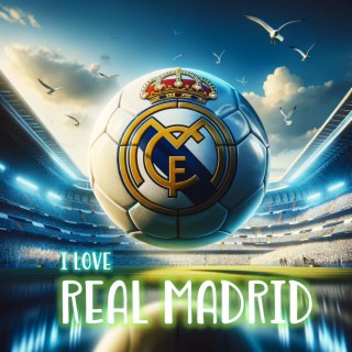 I Love Real Madrid cover art