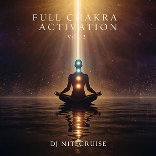 Full Chakra Activation, Vol. 2
