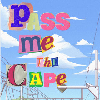 Pass Me The Cape cover art