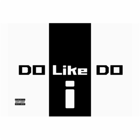 DO LIKE I DO ft. Pretty Cute SA