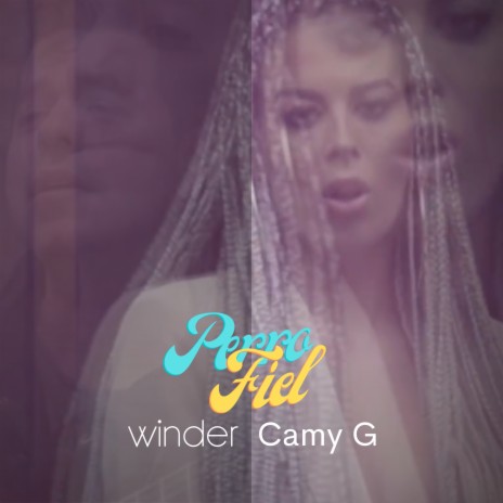 Perro Fiel ft. Camy G cover art