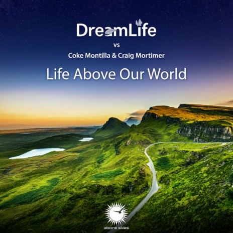 Life Above Our World (Original Mix) ft. Coke Montilla & Craig Mortimer cover art
