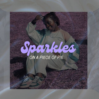Sparkles on a Piece of Pie