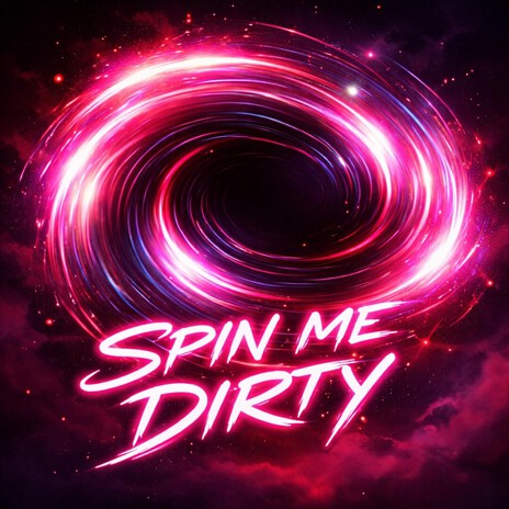 Spin Me Dirty cover art