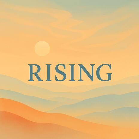 Rising