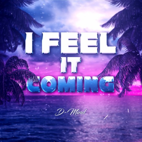 I Feel It Coming (Radio Edit) cover art