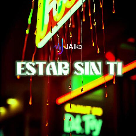 Estar Sin Ti cover art