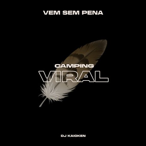 Vem Sem Pena ft. MC Lekão, DJ Kaioken & CAMPING VIRAL cover art
