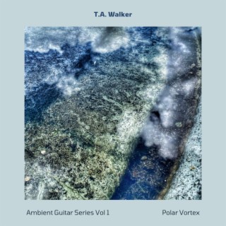 Ambient Guitar Series Vol 1: Polar Vortex